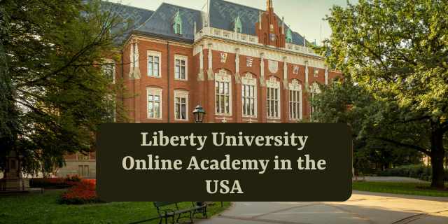 Liberty University Online Academy in the USA
